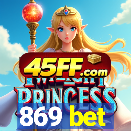 869 bet